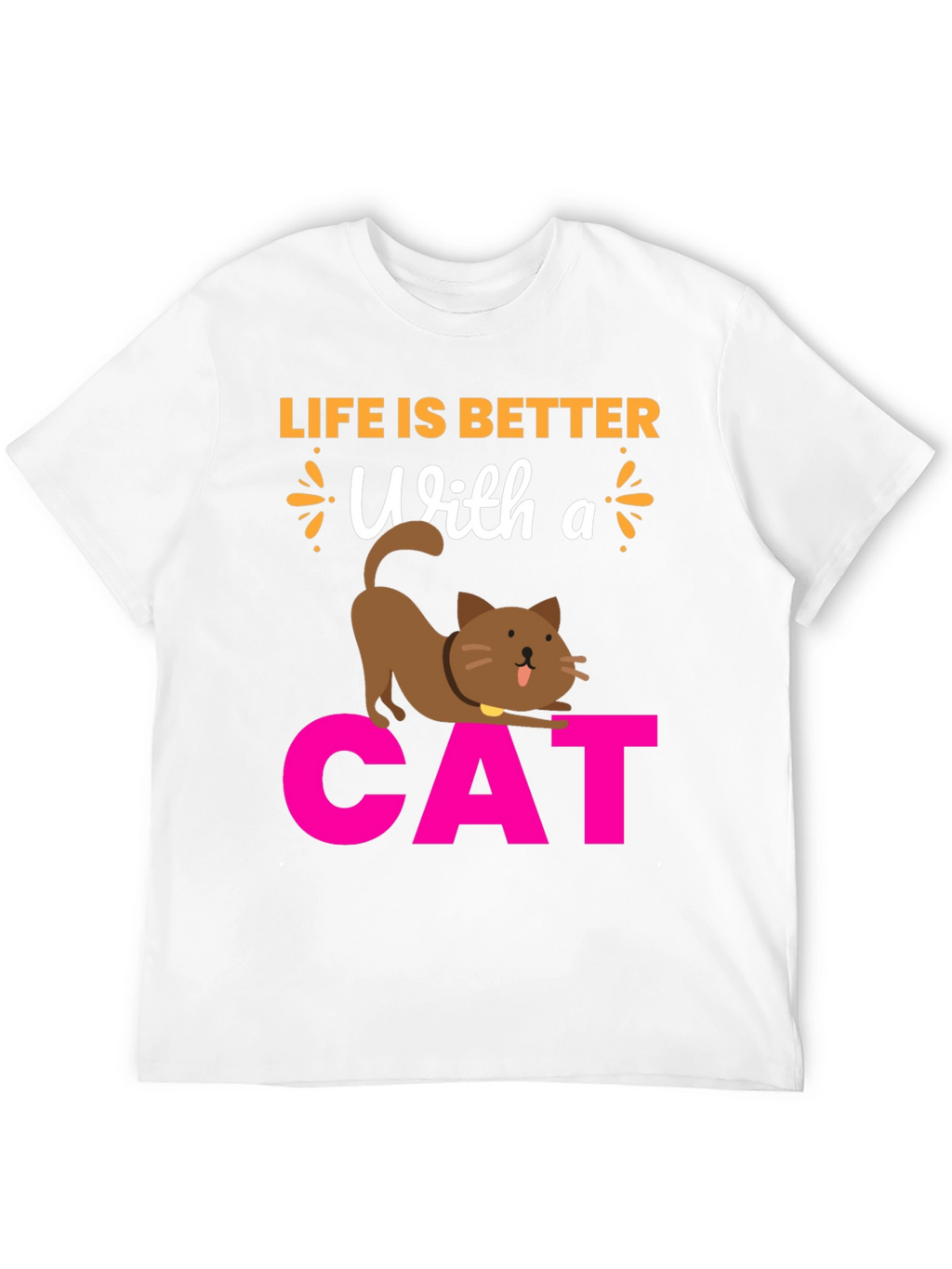 Life is Better With a Cat T-Shirt