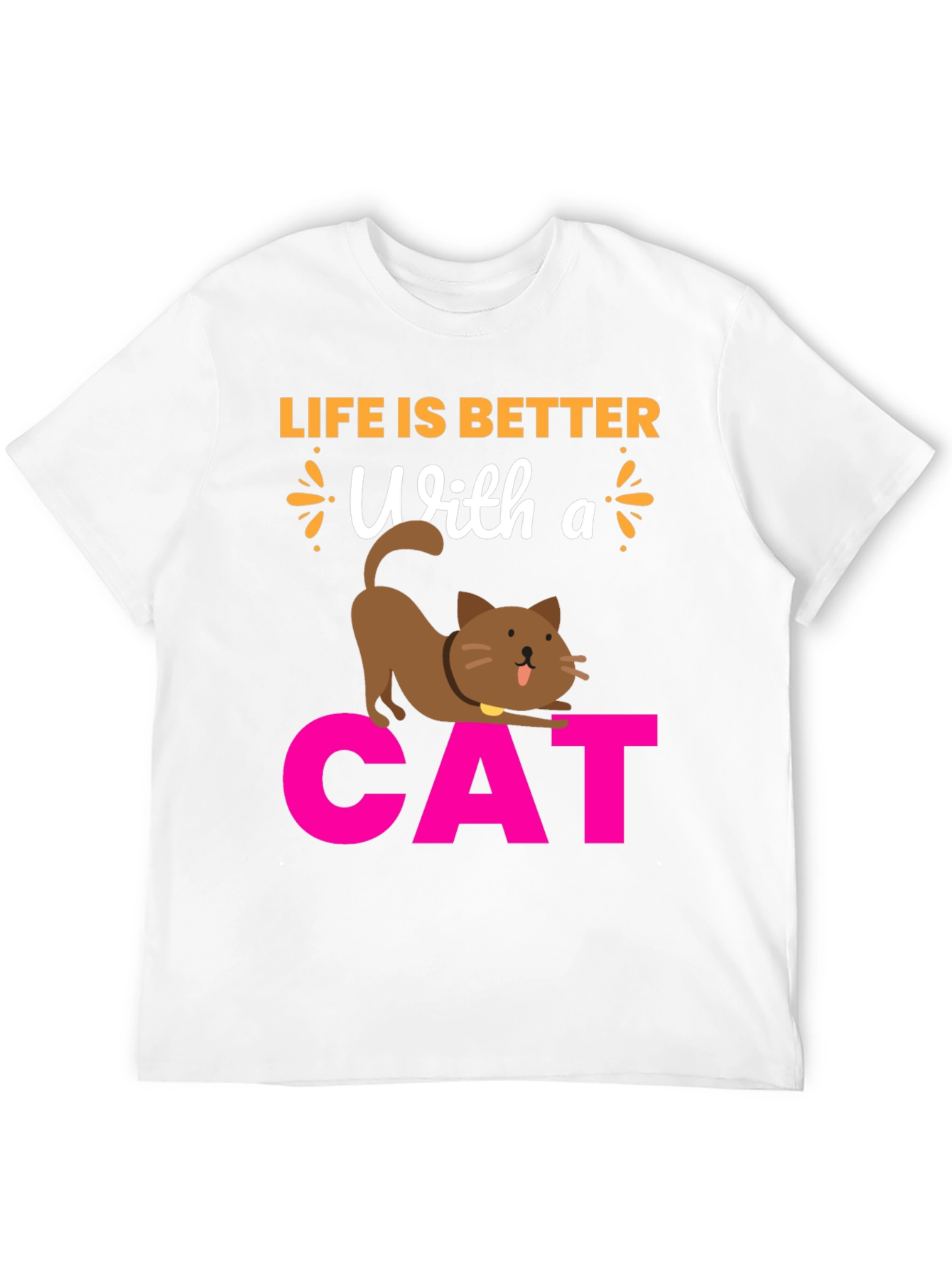 Life is Better With a Cat T-Shirt