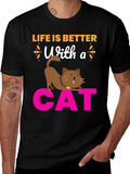 Life is Better With a Cat T-Shirt