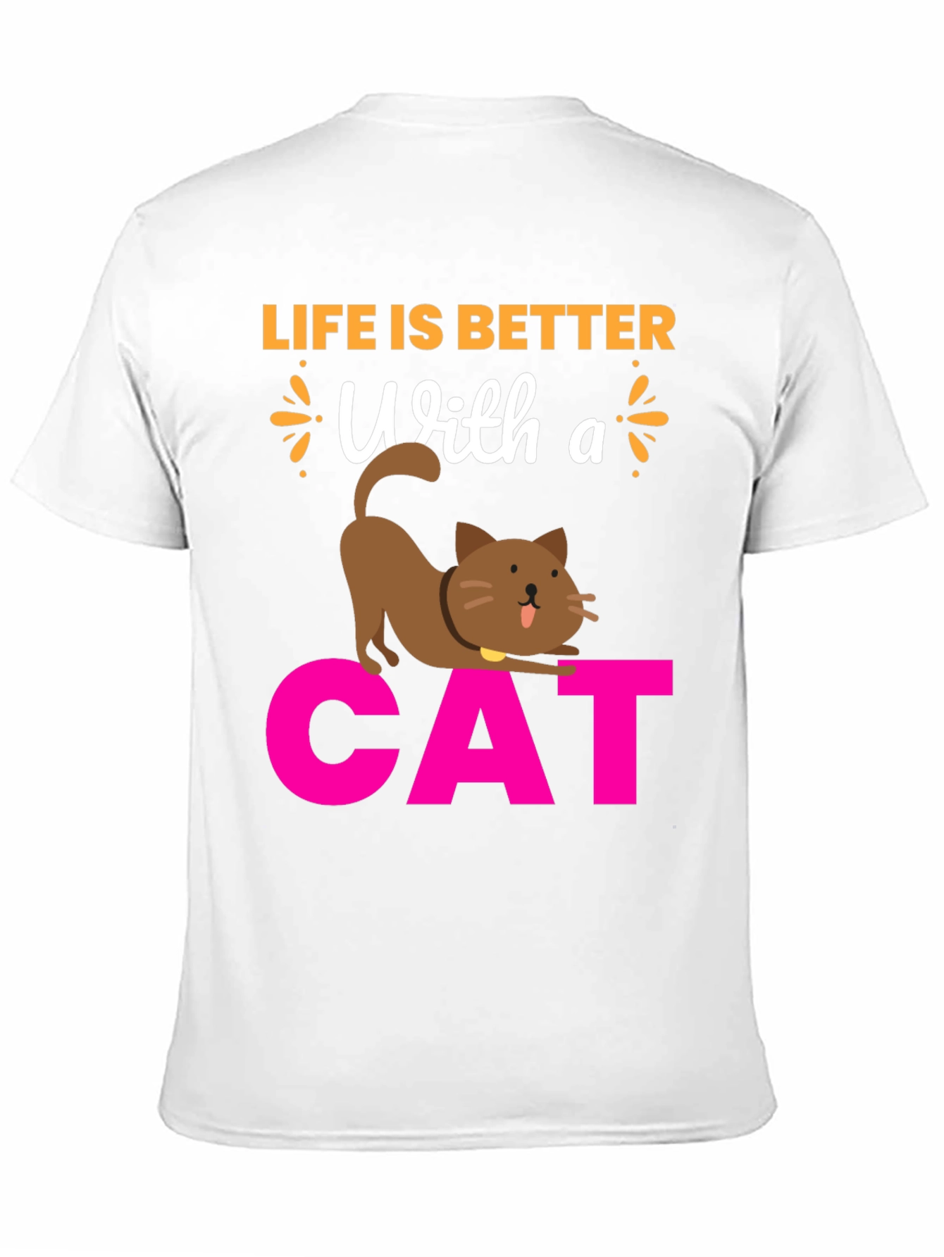 Life is Better With a Cat T-Shirt