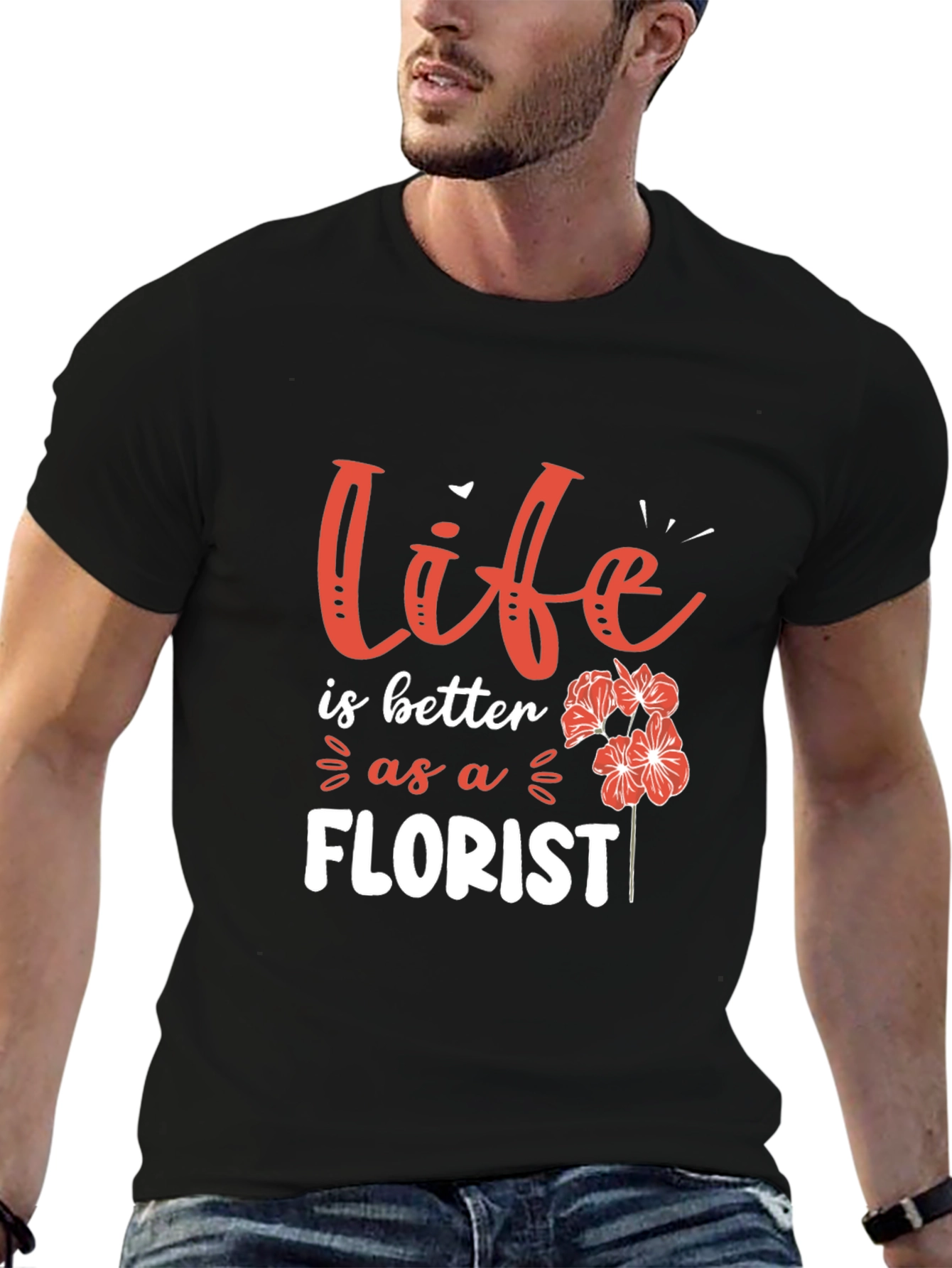 Life is Better as a Florist T-Shirt