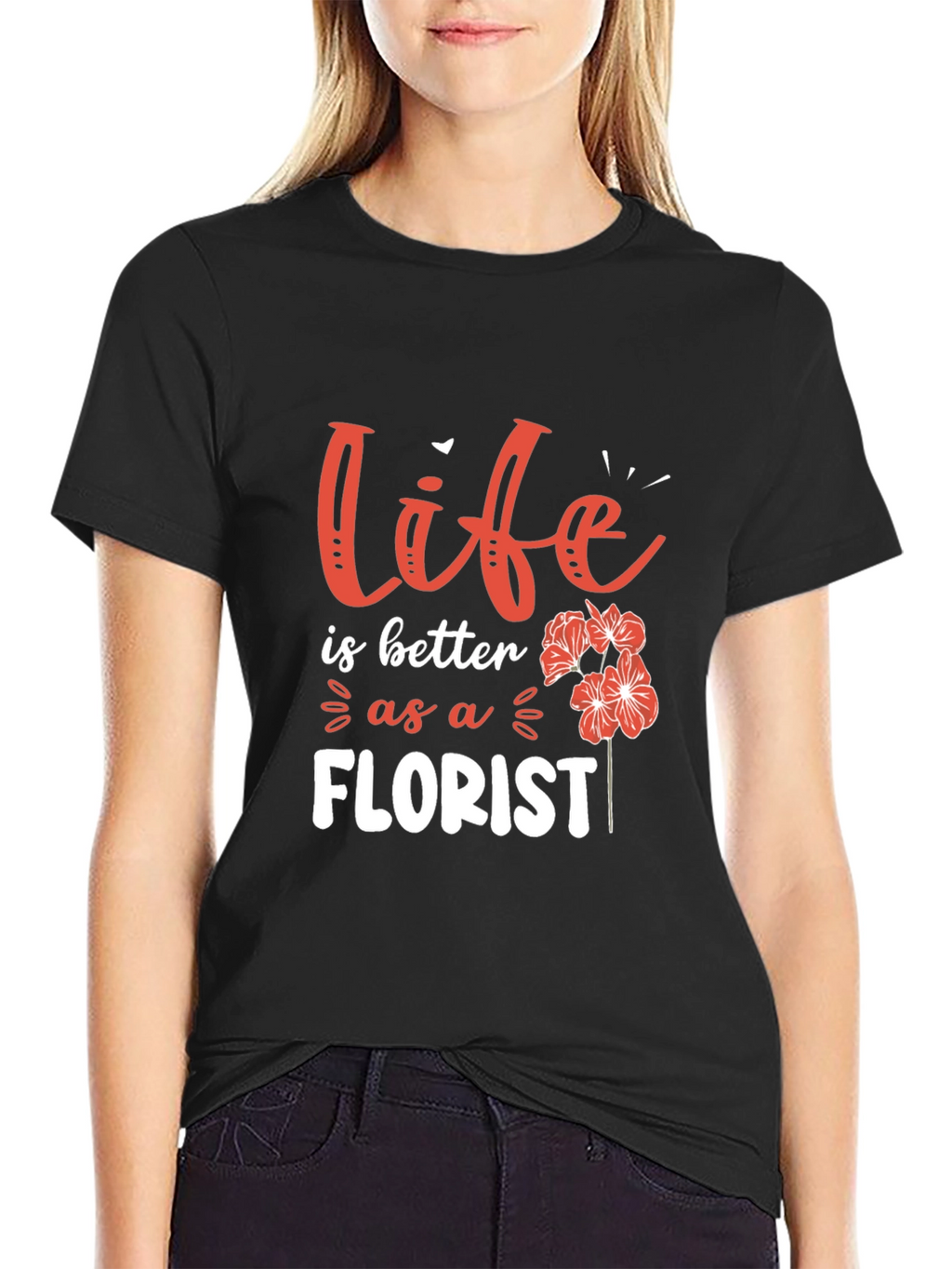 Life is Better as a Florist T-Shirt