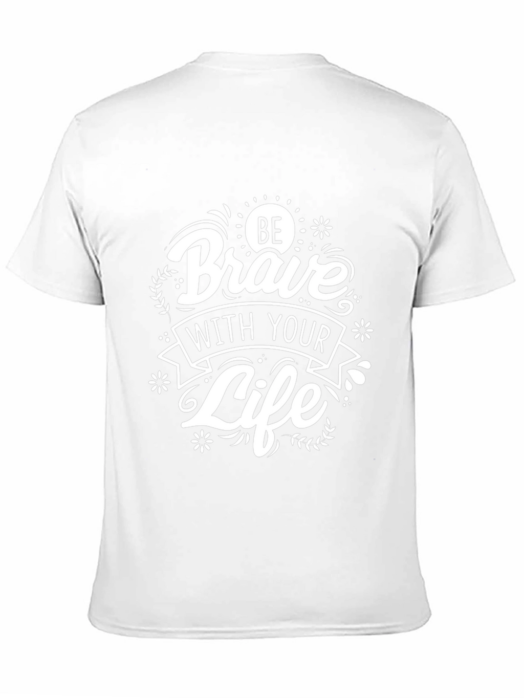Be Brave With Your Life Black Graphic T-Shirt