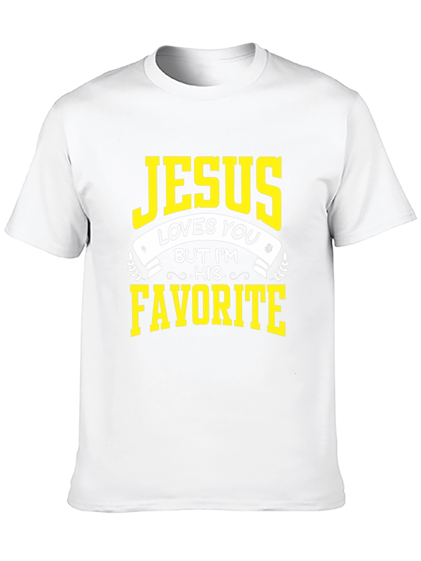 Jesus Loves You T-Shirt - His Favorite Tee