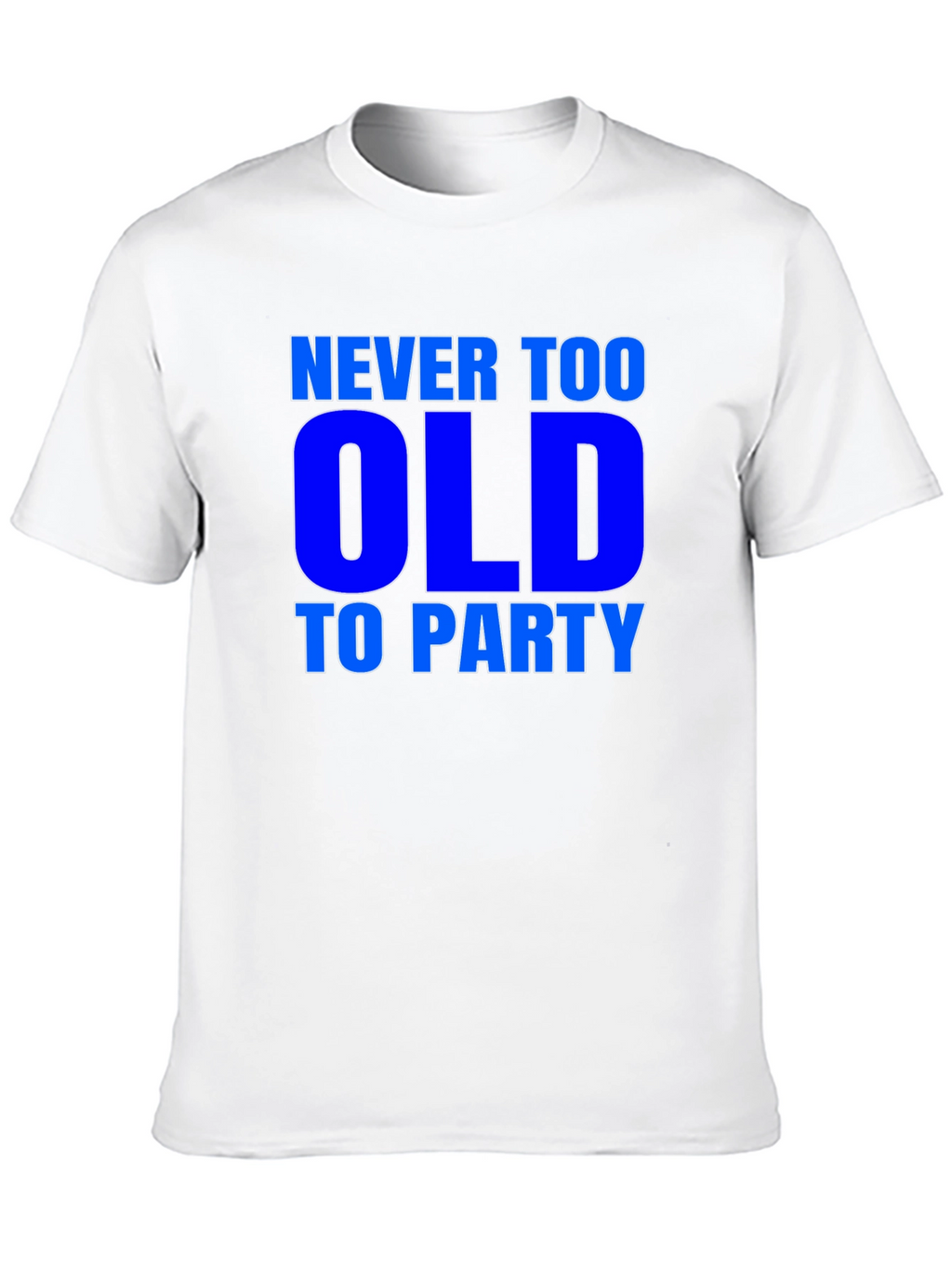 Never Too Old to Party Graphic Tee