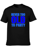 Never Too Old to Party Graphic Tee