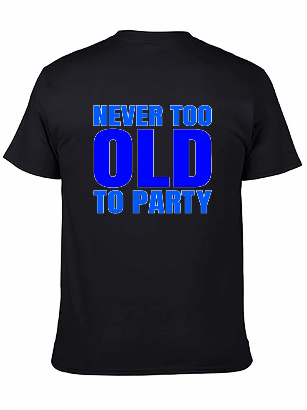 Never Too Old to Party Graphic Tee