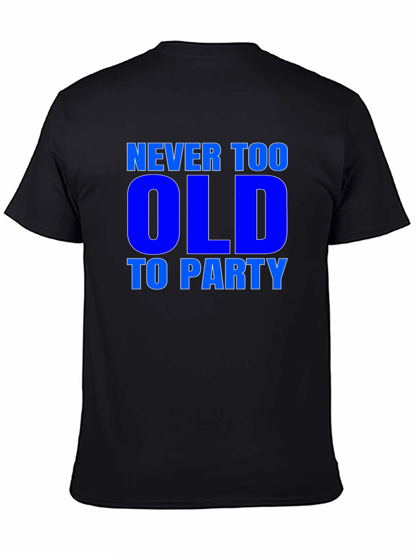 Never Too Old to Party Graphic Tee