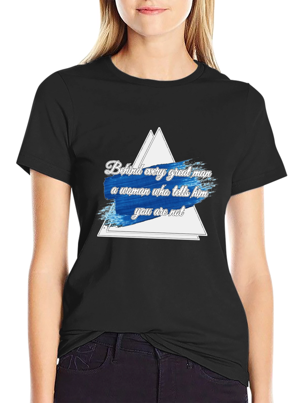 Funny Behind Every Great Man Graphic Tee