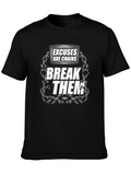 Excuses are Chains Break Them T-Shirt