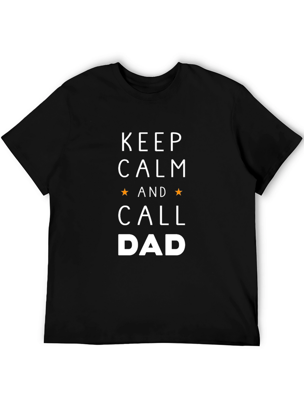 Keep Calm and Call Dad T-Shirt
