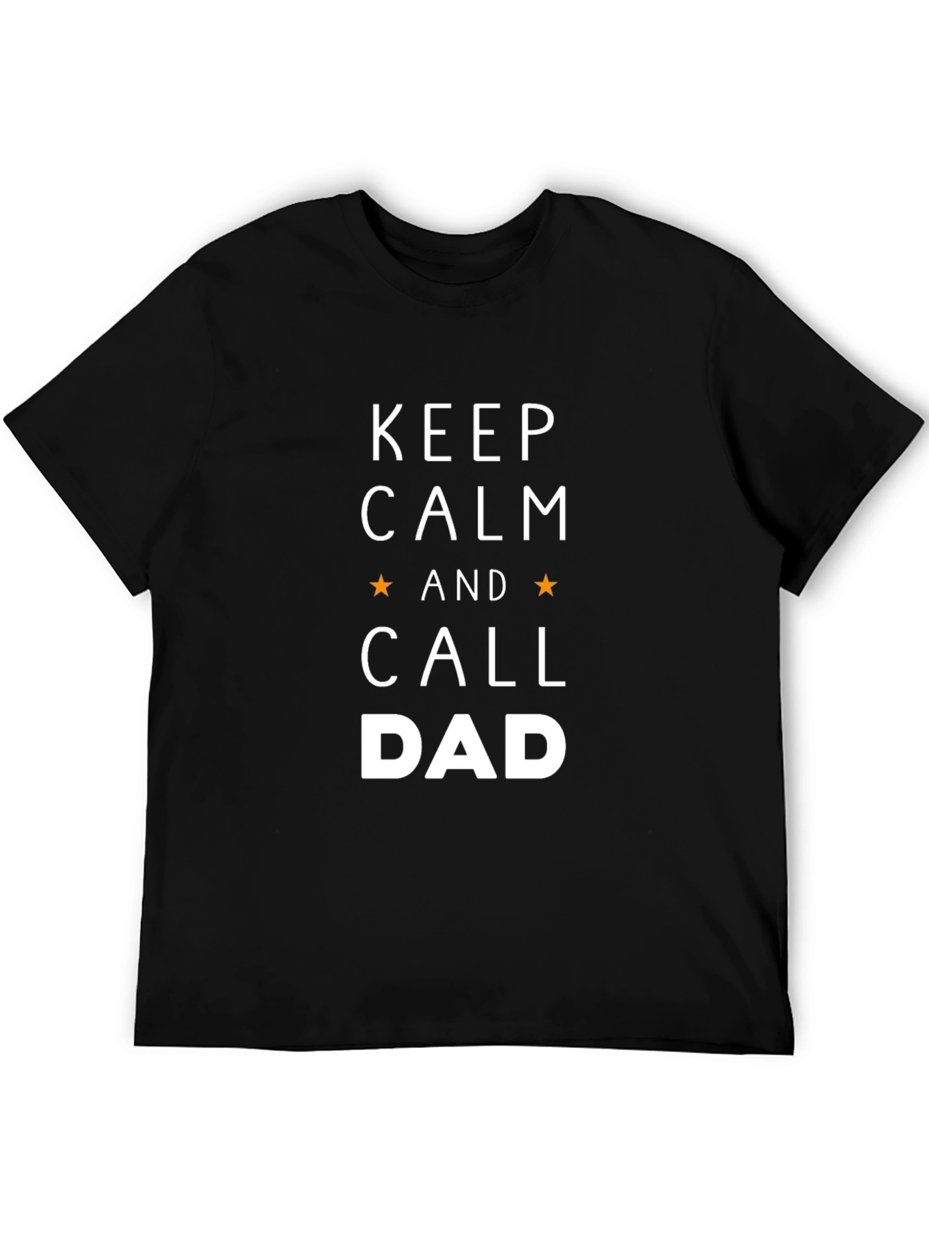 Keep Calm and Call Dad T-Shirt