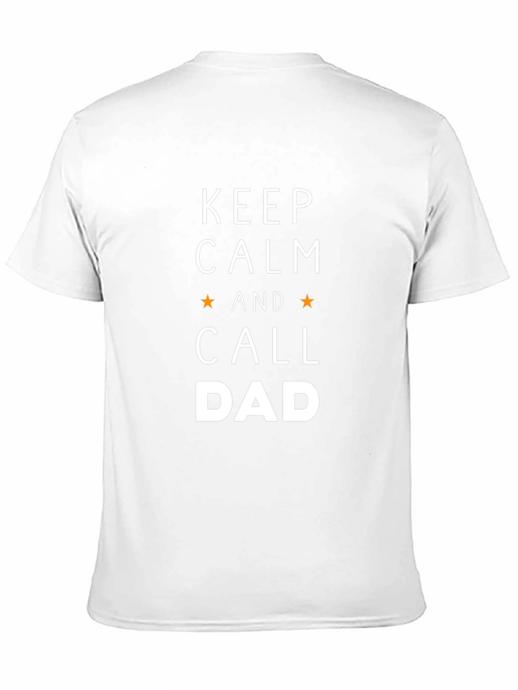 Keep Calm and Call Dad T-Shirt