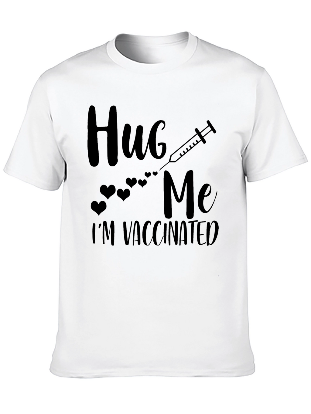 Hug Me Im Vaccinated Black T-Shirt