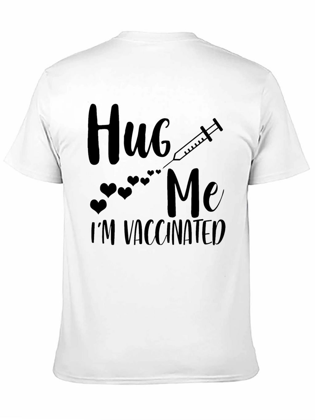 Hug Me Im Vaccinated Black T-Shirt