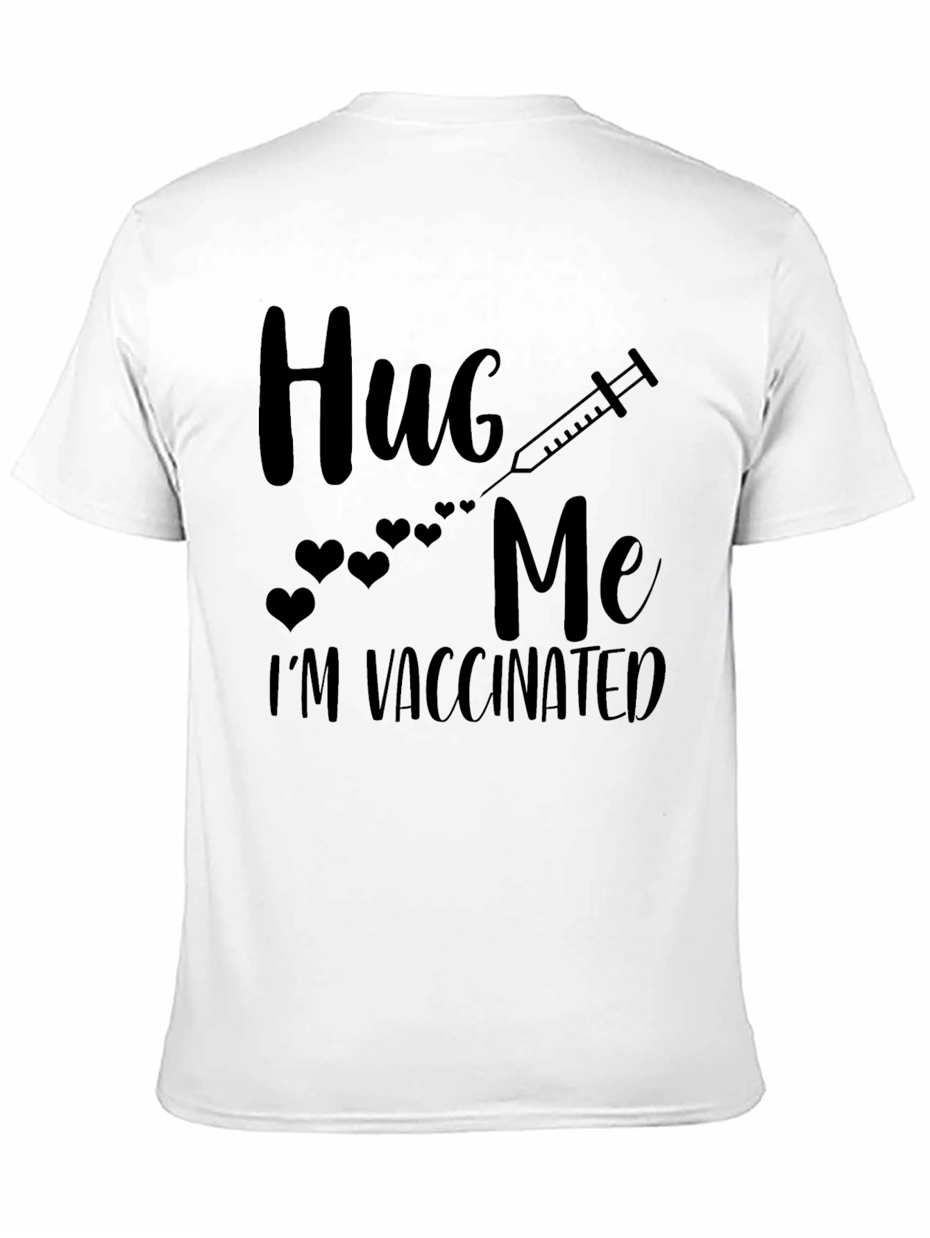 Hug Me Im Vaccinated Black T-Shirt