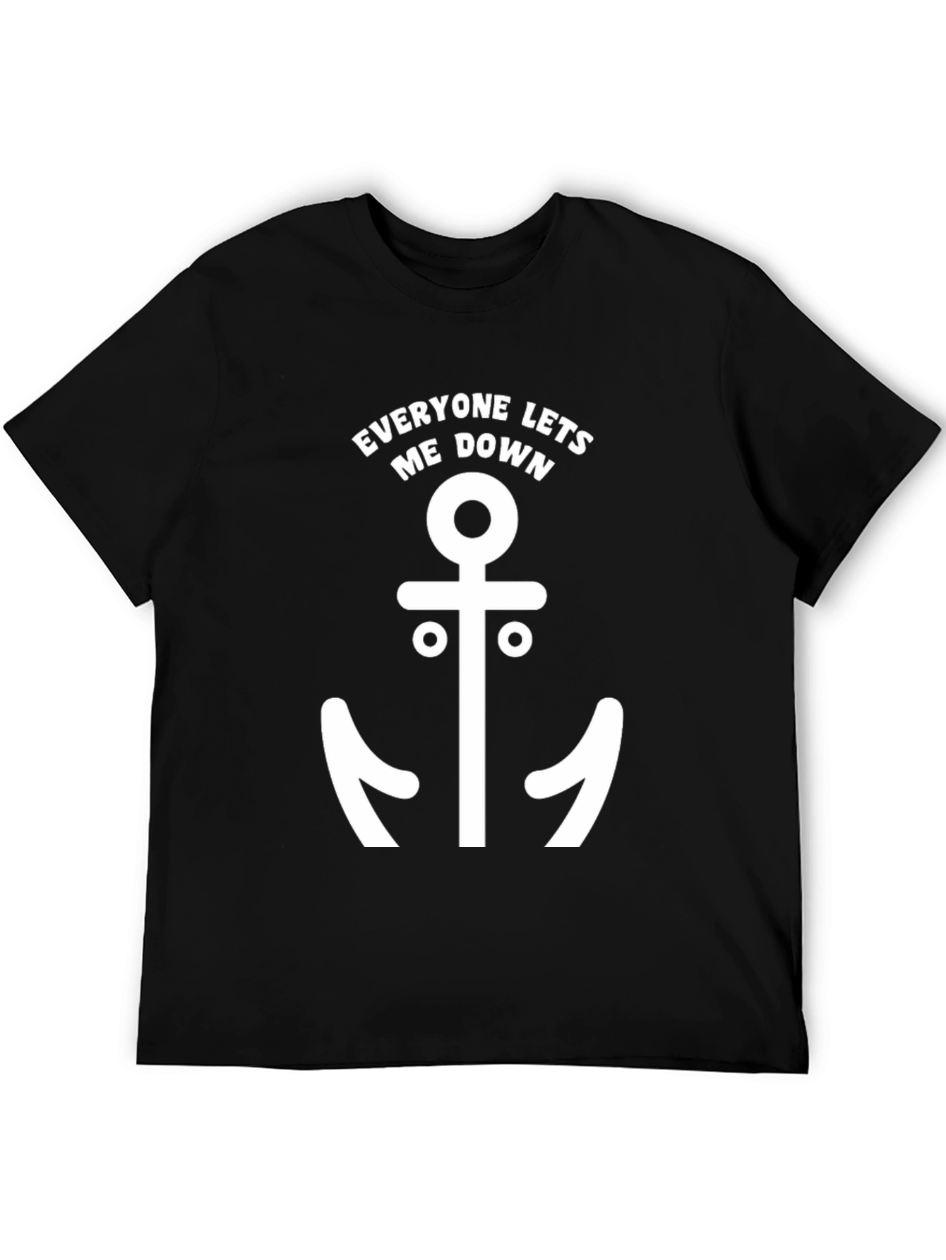 Everyone Lets Me Down Anchor Graphic Tee