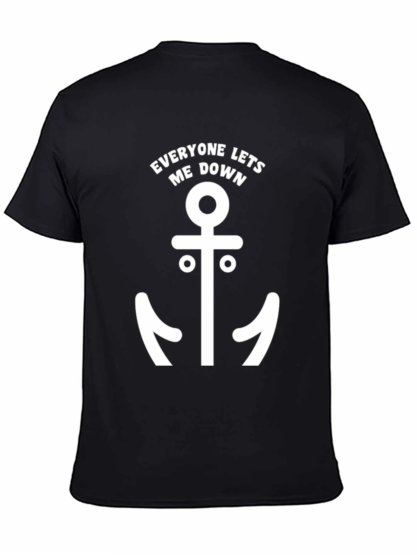 Everyone Lets Me Down Anchor Graphic Tee