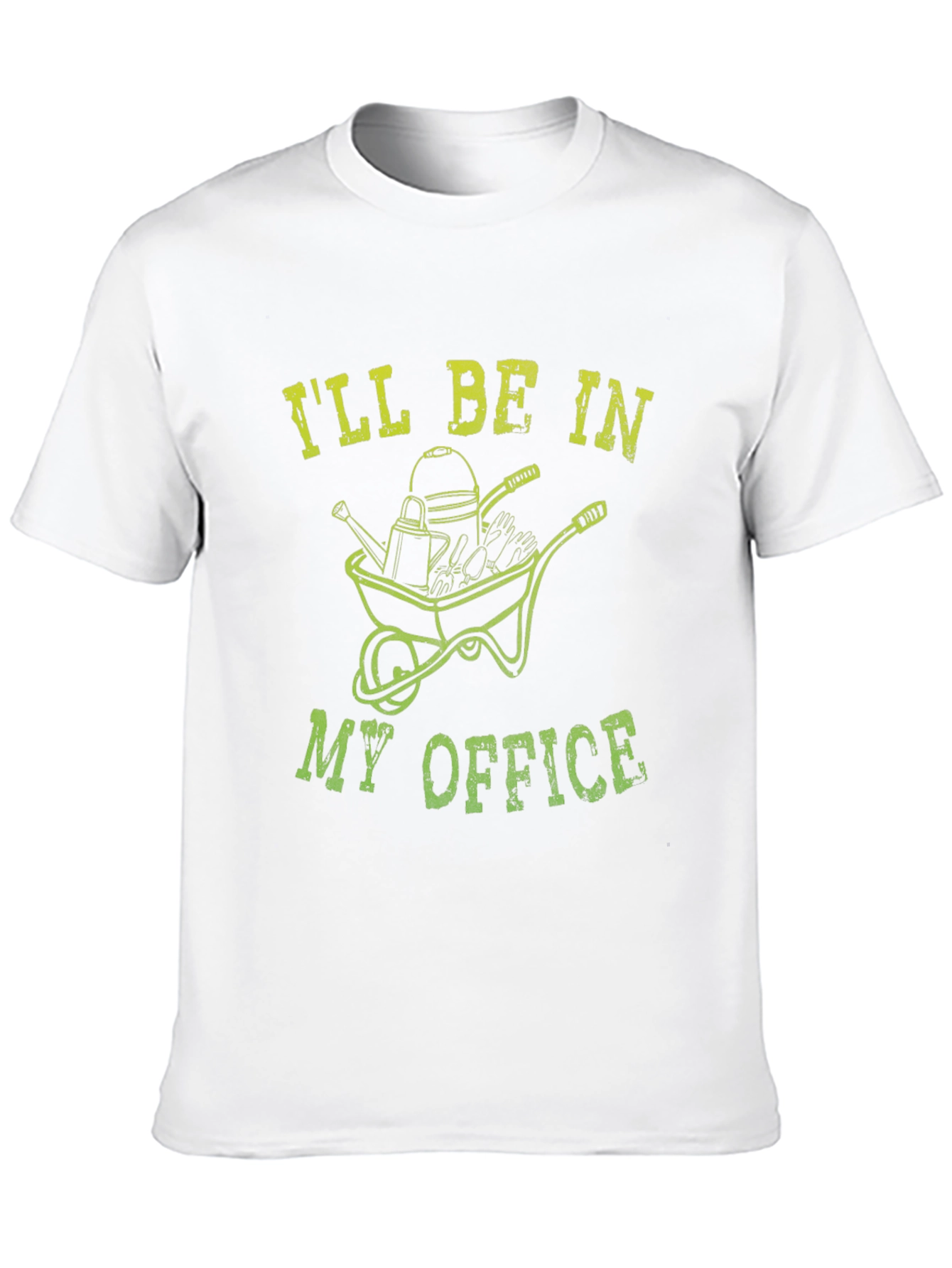 Gardening T-Shirt: Ill Be In My Office