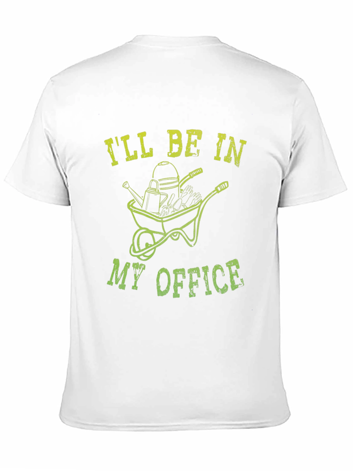 Gardening T-Shirt: Ill Be In My Office