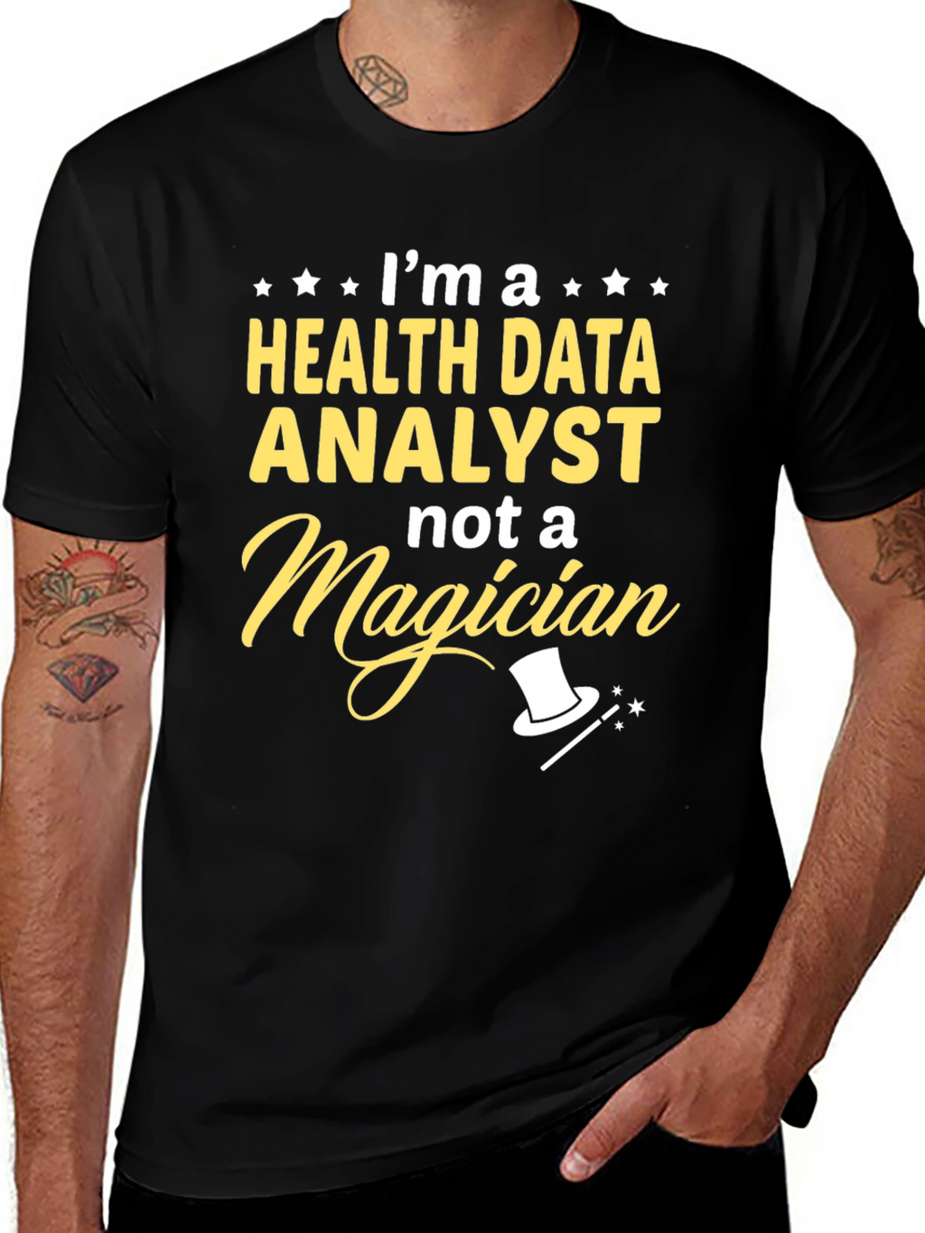 Health Data Analyst T-Shirt - Not a Magician!