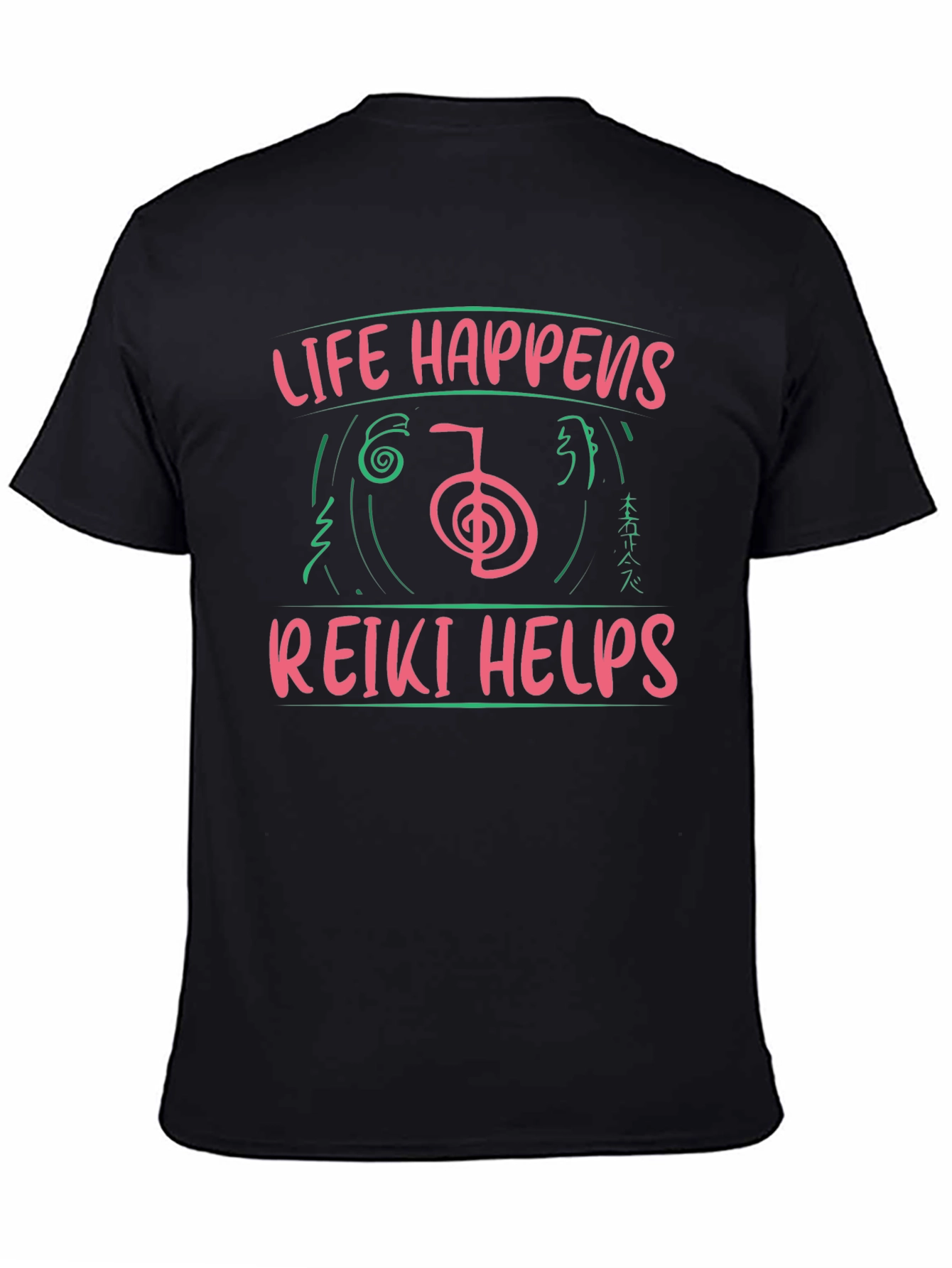 Reiki Helps T-Shirt - Life Happens Graphic Tee