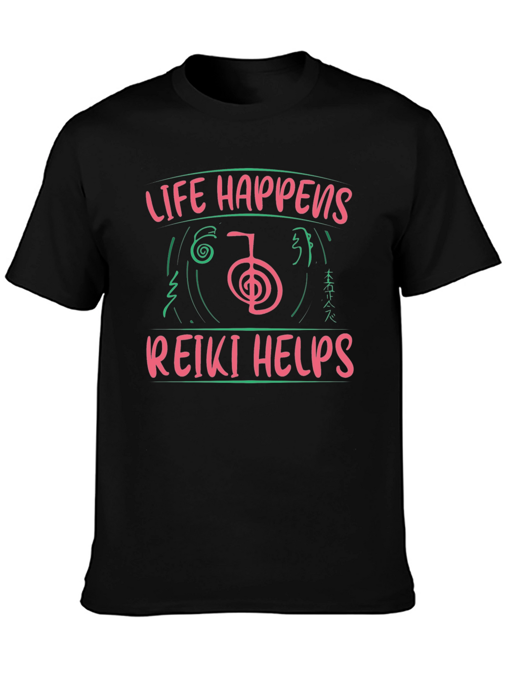 Reiki Helps T-Shirt - Life Happens Graphic Tee