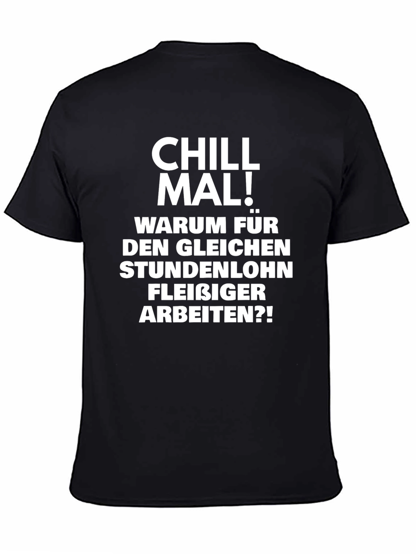 Chill Mal! T-Shirt - Relaxed Fit Bold German Slogan