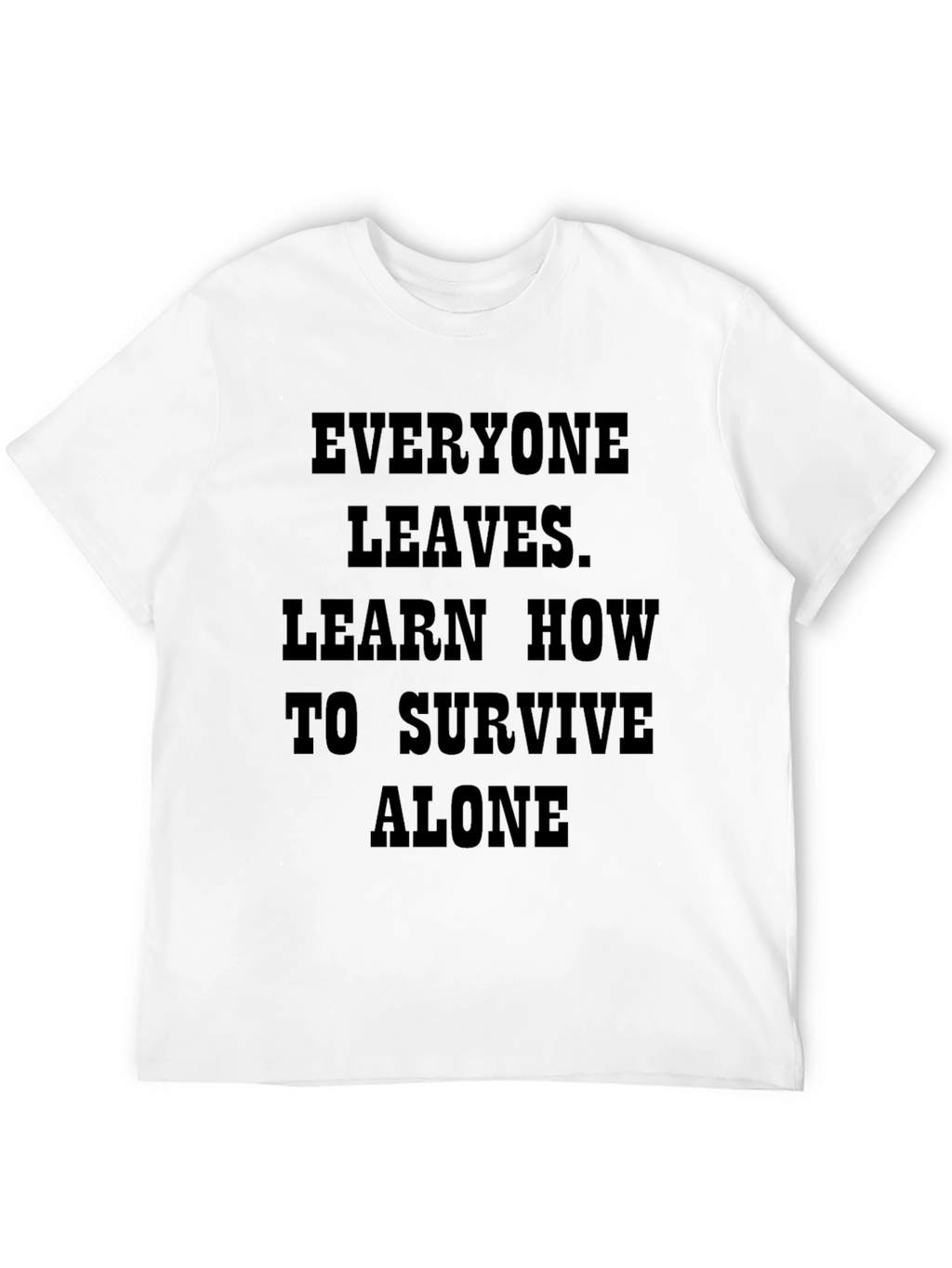 Everyone Leaves - Black Graphic T-Shirt