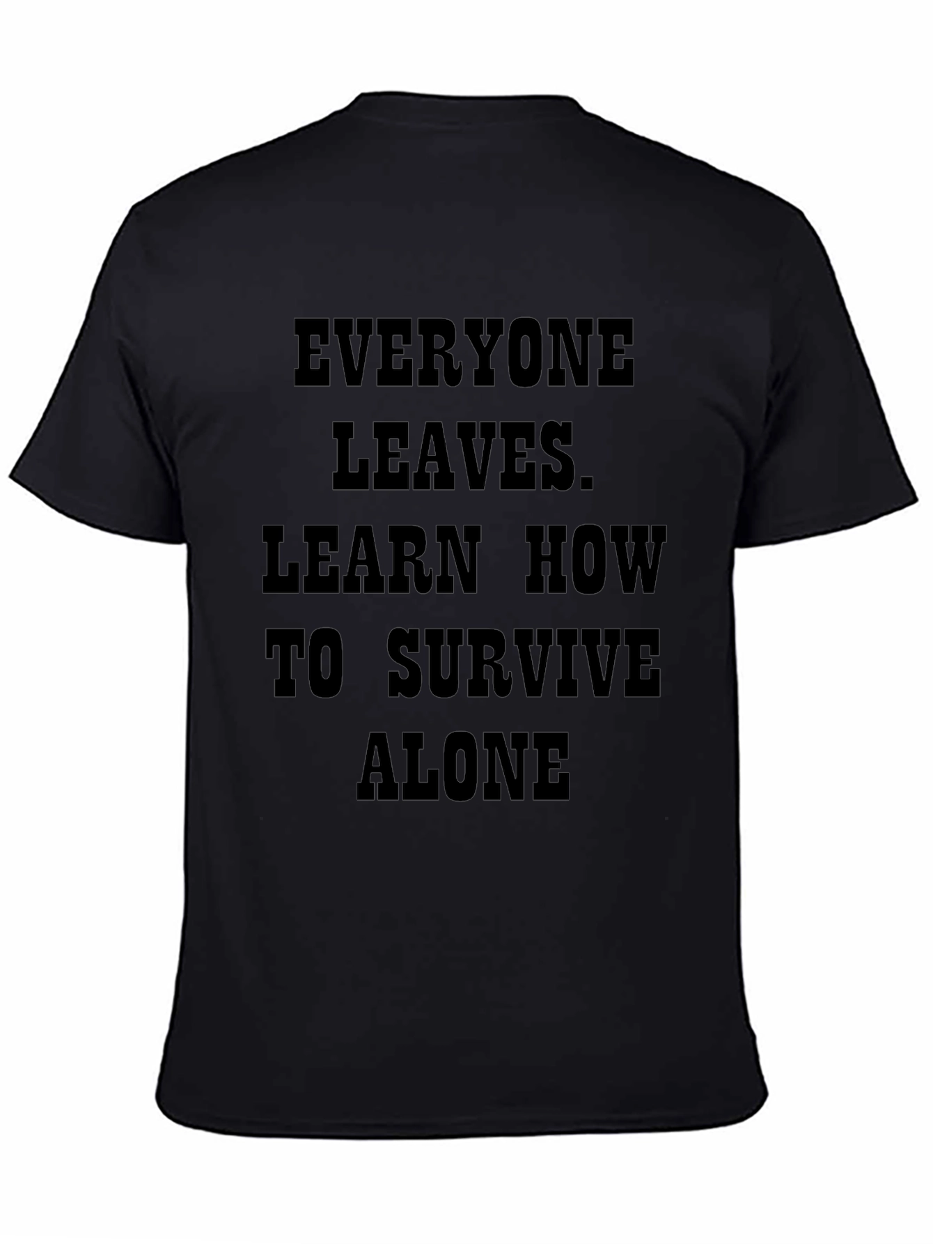 Everyone Leaves - Black Graphic T-Shirt