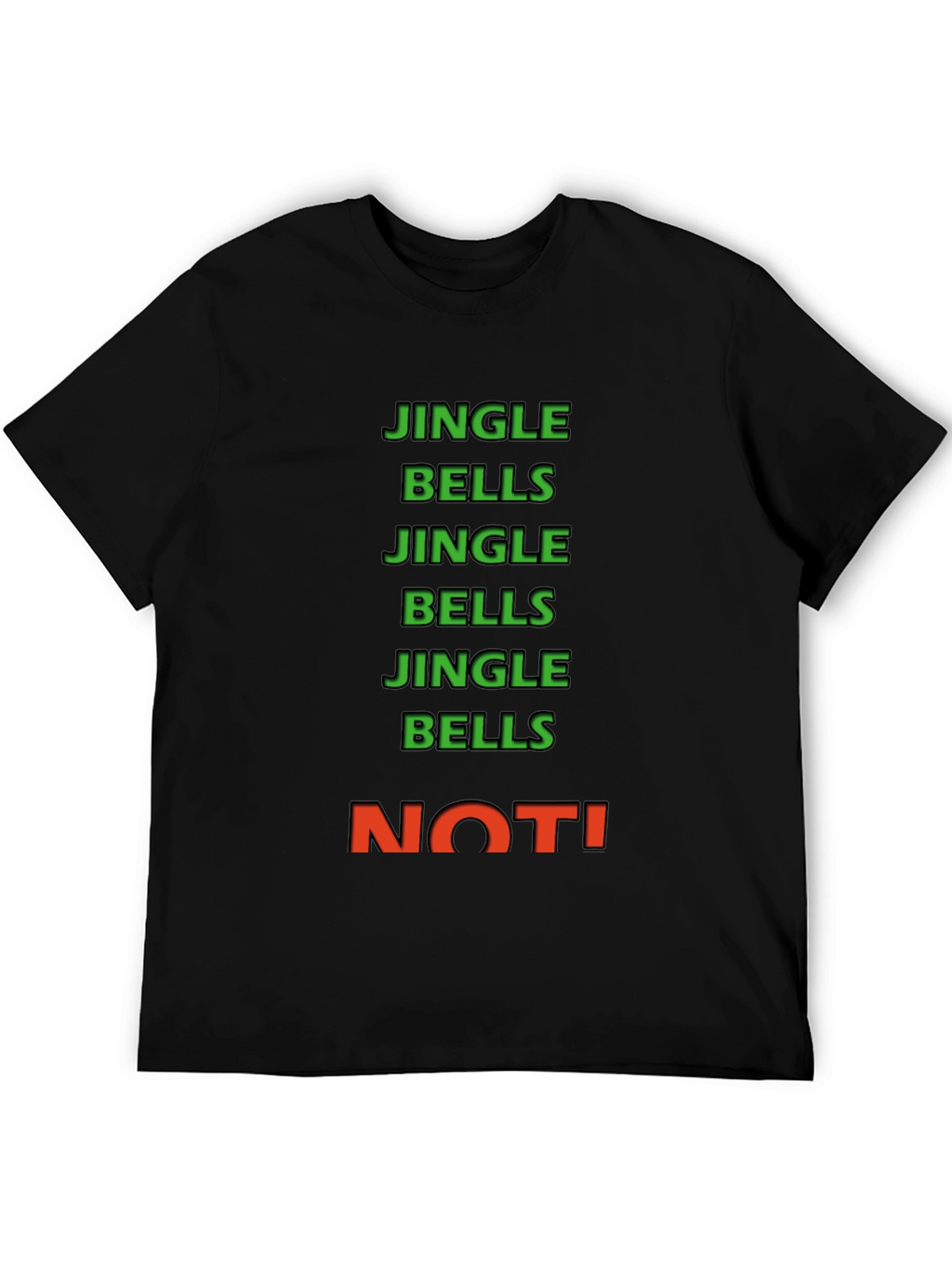 Jingle Bells NOT! Crew Neck Tee