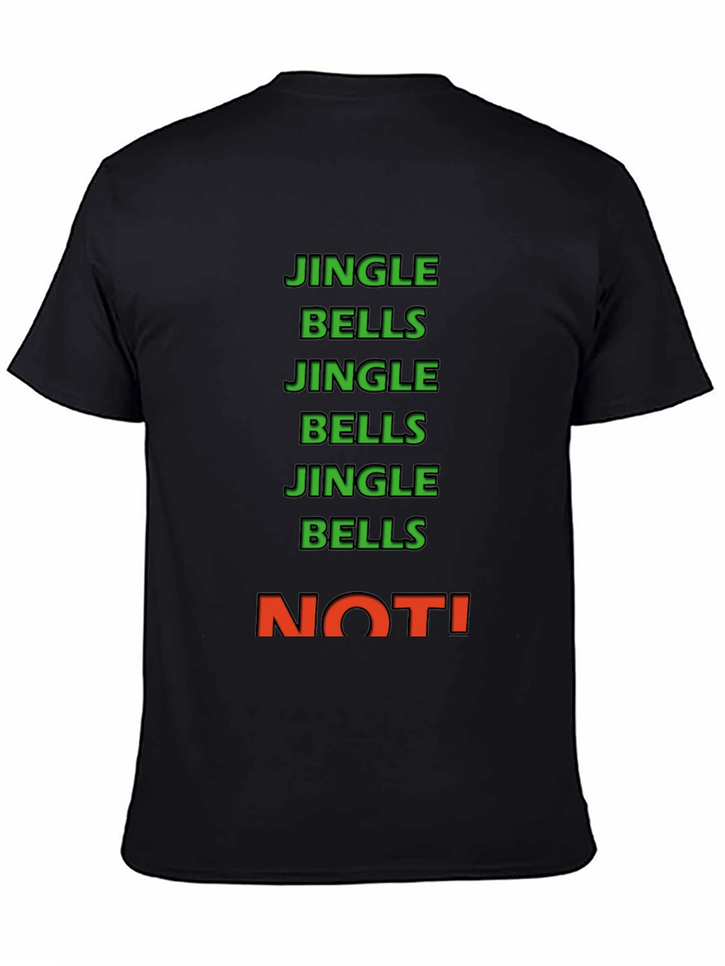 Jingle Bells NOT! Crew Neck Tee