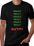 Jingle Bells NOT! Crew Neck Tee