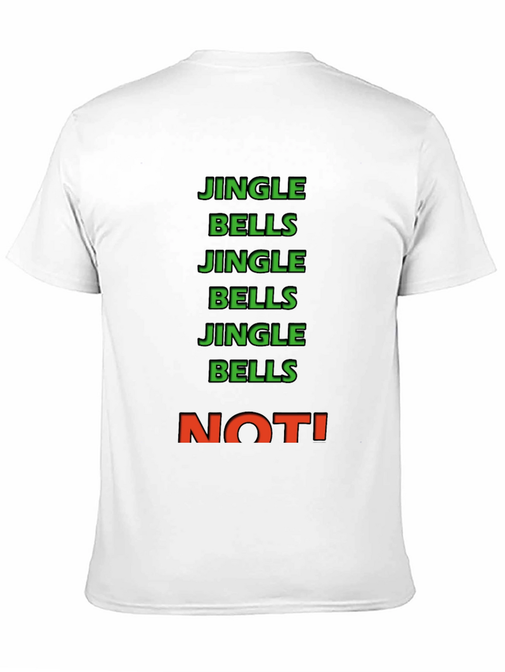 Jingle Bells NOT! Crew Neck Tee