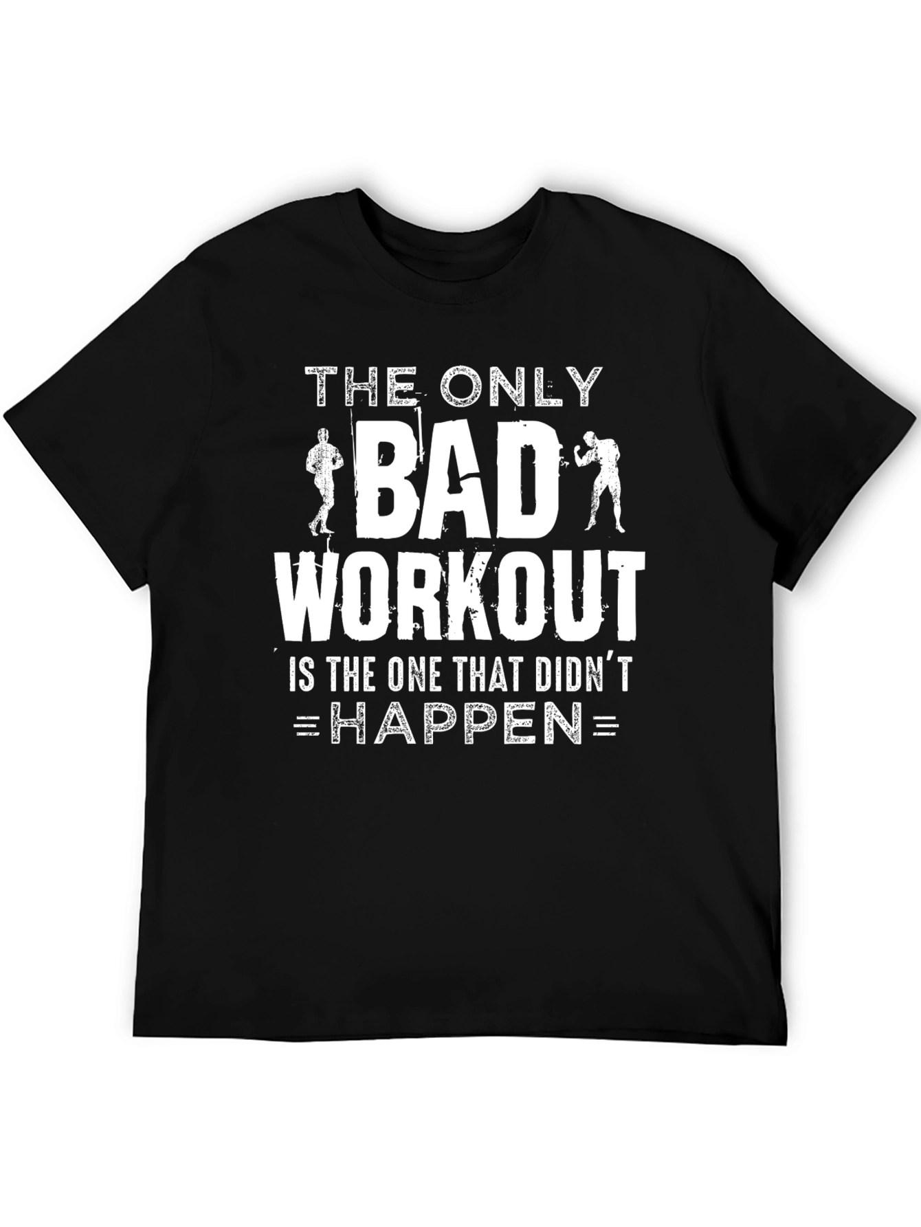 Workout Motivational Graphic Tee - The Only Bad Workout