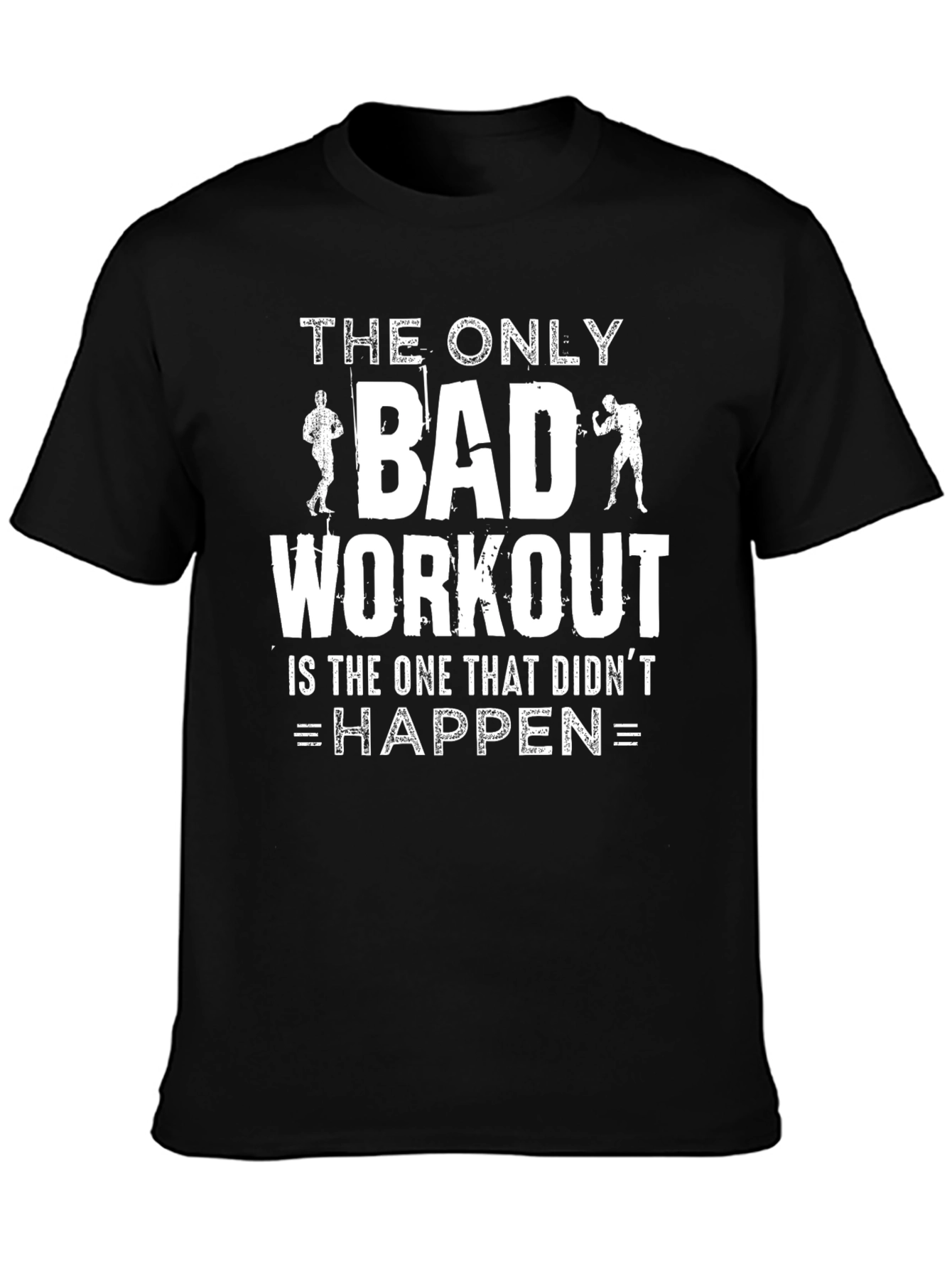 Workout Motivational Graphic Tee - The Only Bad Workout