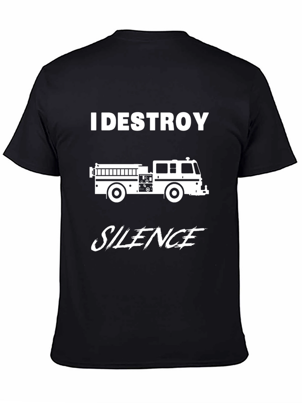 I Destroy Silence Fire Truck Graphic Tee