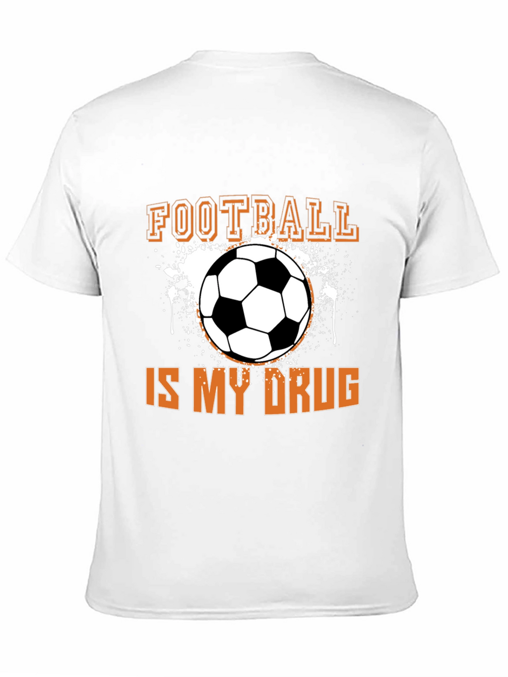 Football Is My Drug T-Shirt
