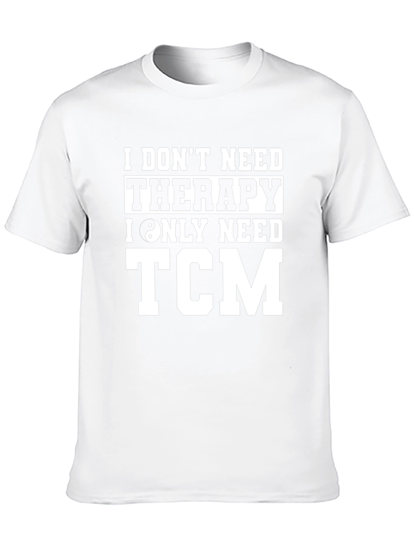 I Dont Need Therapy TCM T-Shirt