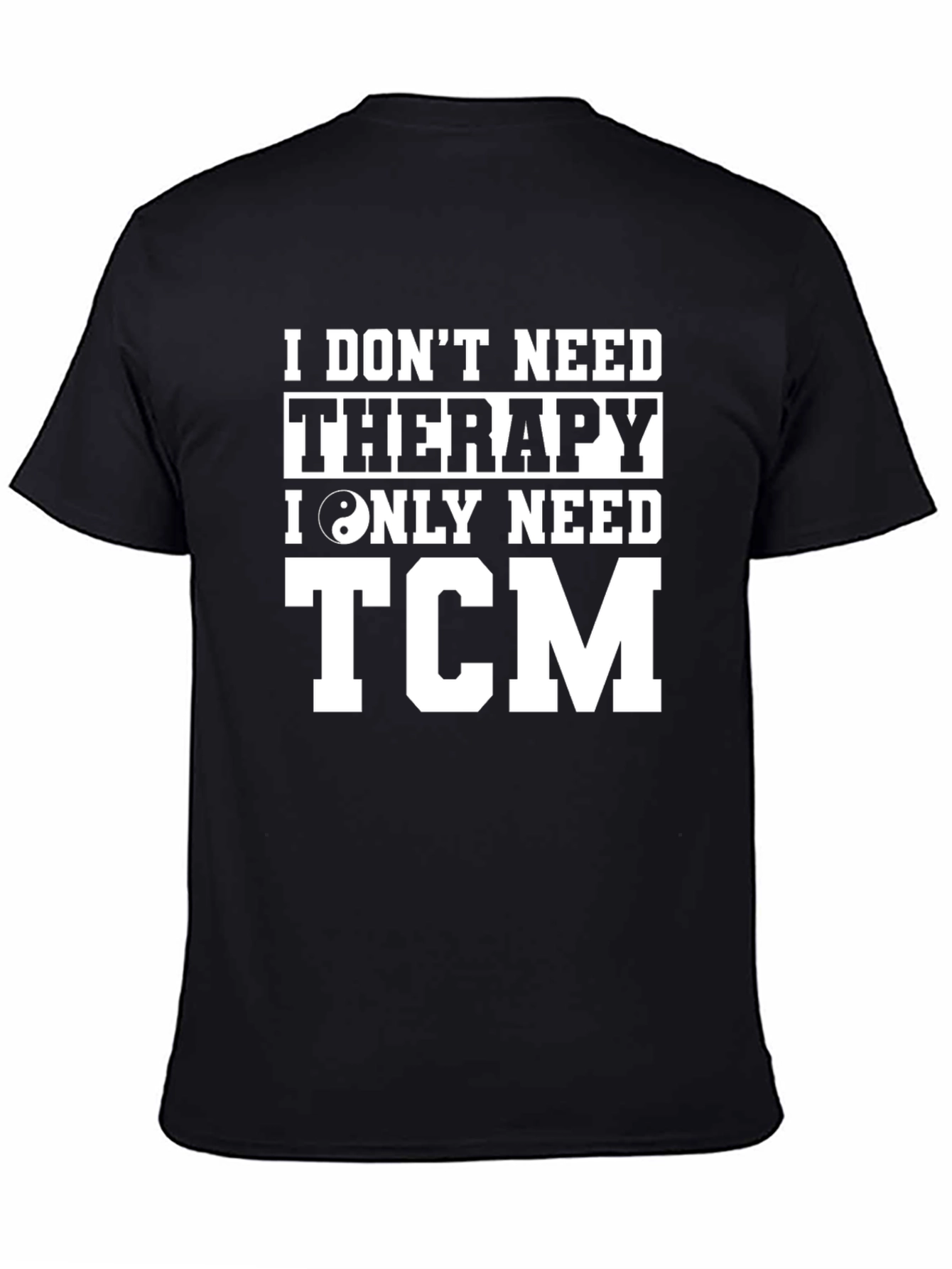 I Dont Need Therapy TCM T-Shirt