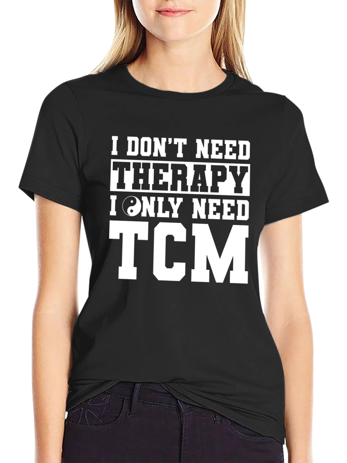 I Dont Need Therapy TCM T-Shirt
