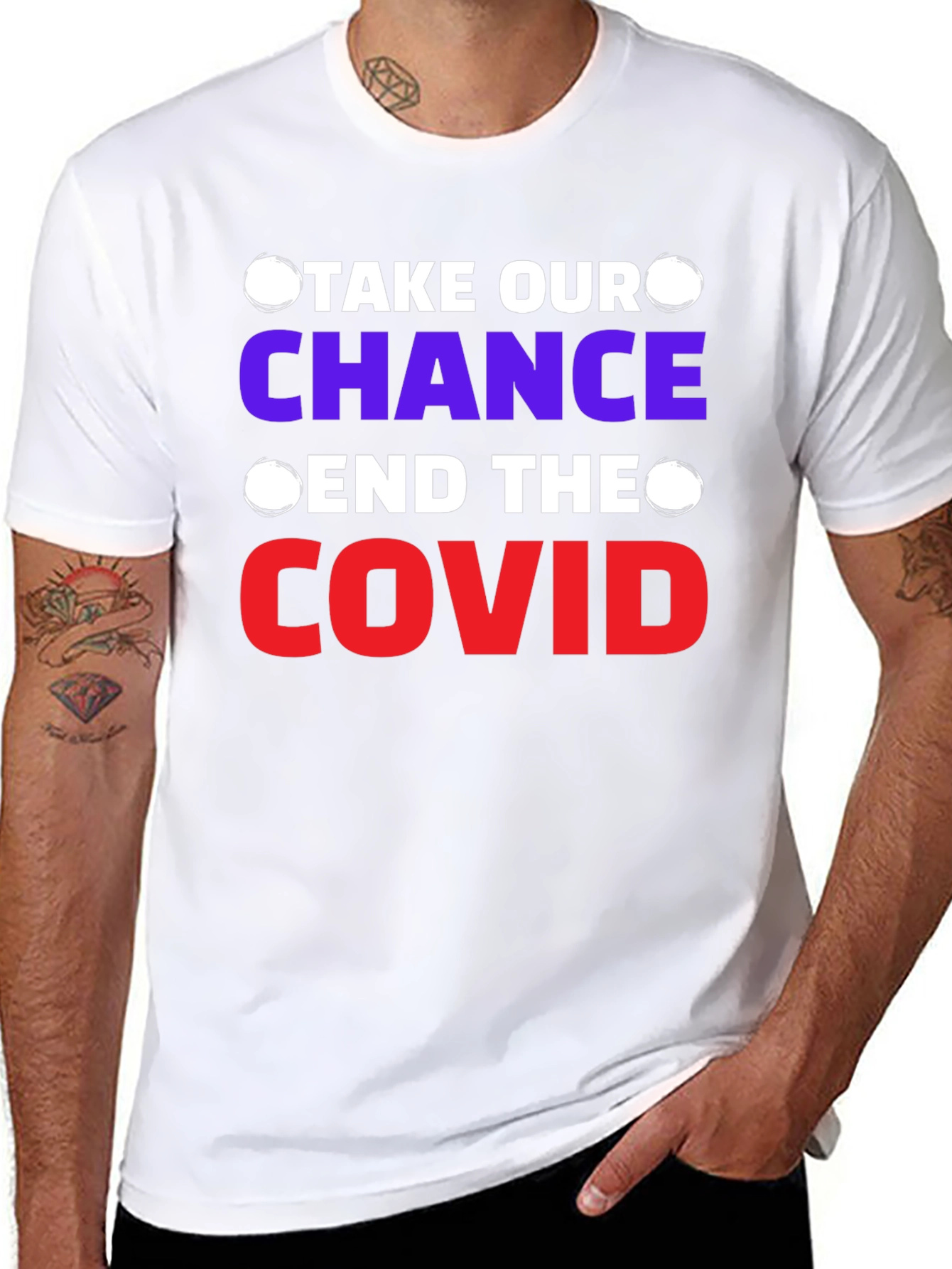 Take Our Chance End The Covid T-Shirt