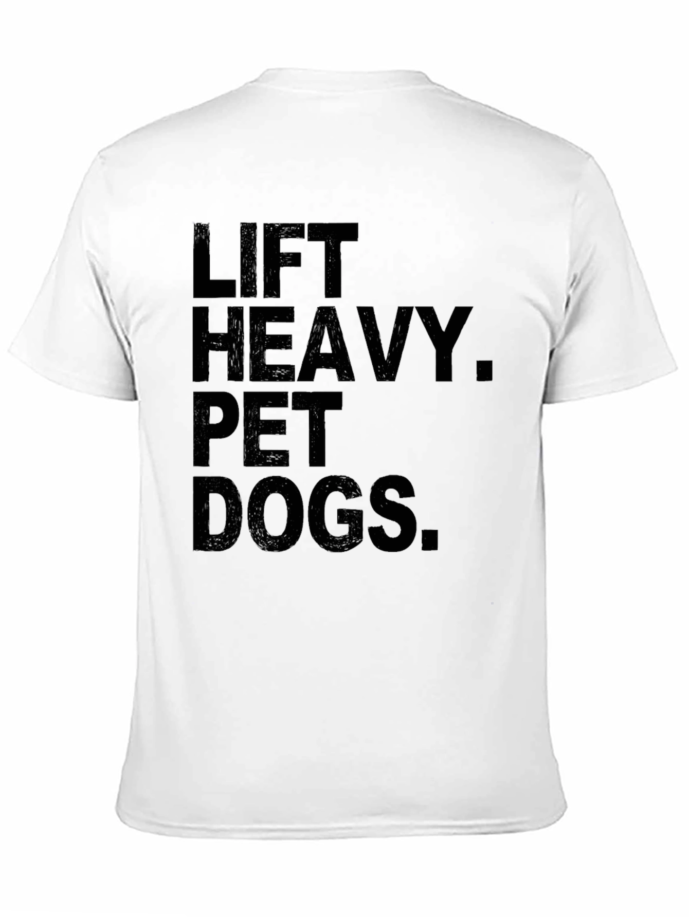 Lift Heavy Pet Dogs Black T-Shirt