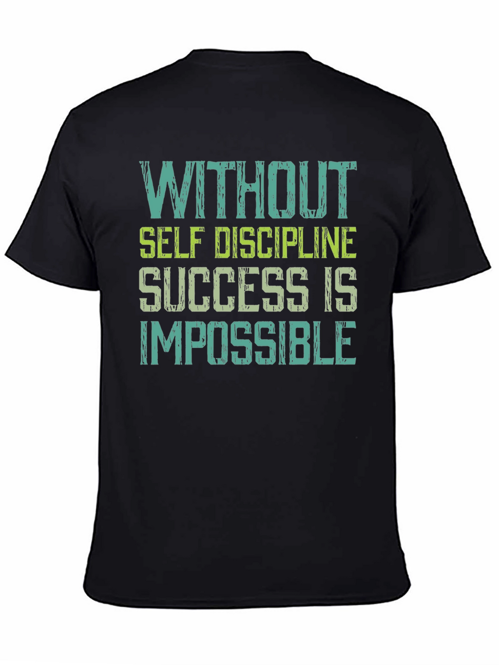 Motivational T-Shirt: Success Requires Self Discipline