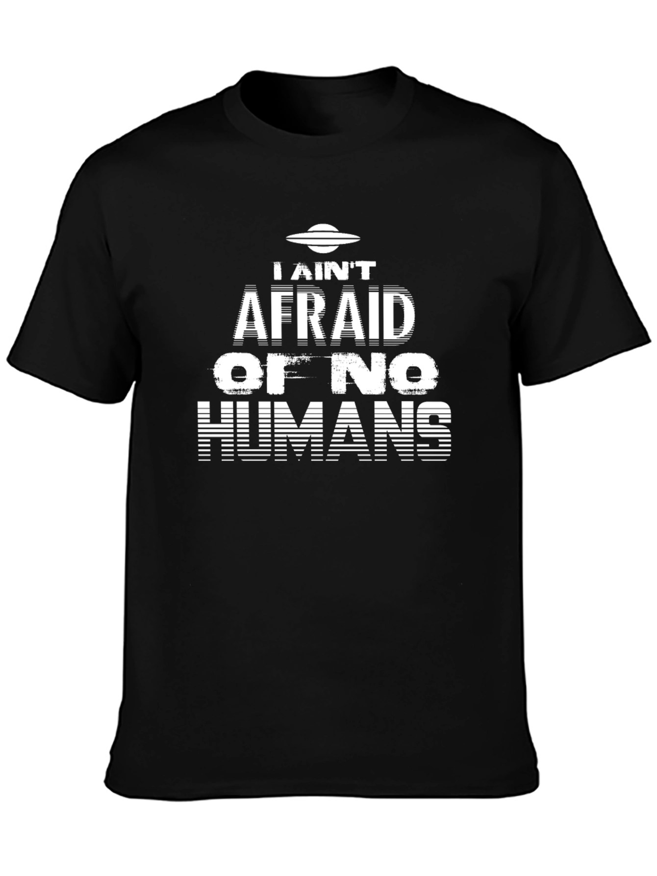 I Aint Afraid Alien Graphic T-Shirt