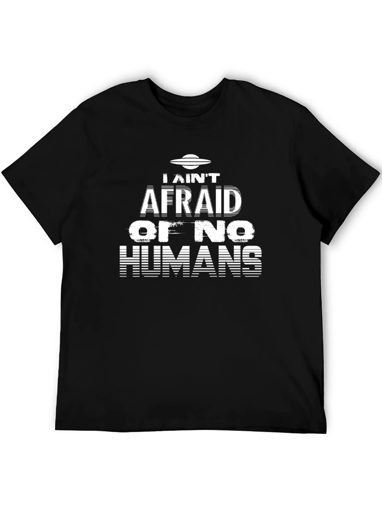 I Aint Afraid Alien Graphic T-Shirt