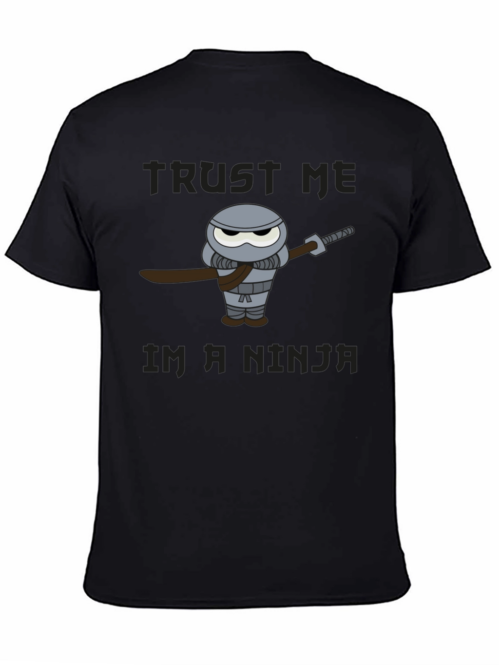 Trust Me Im A Ninja Graphic T-Shirt