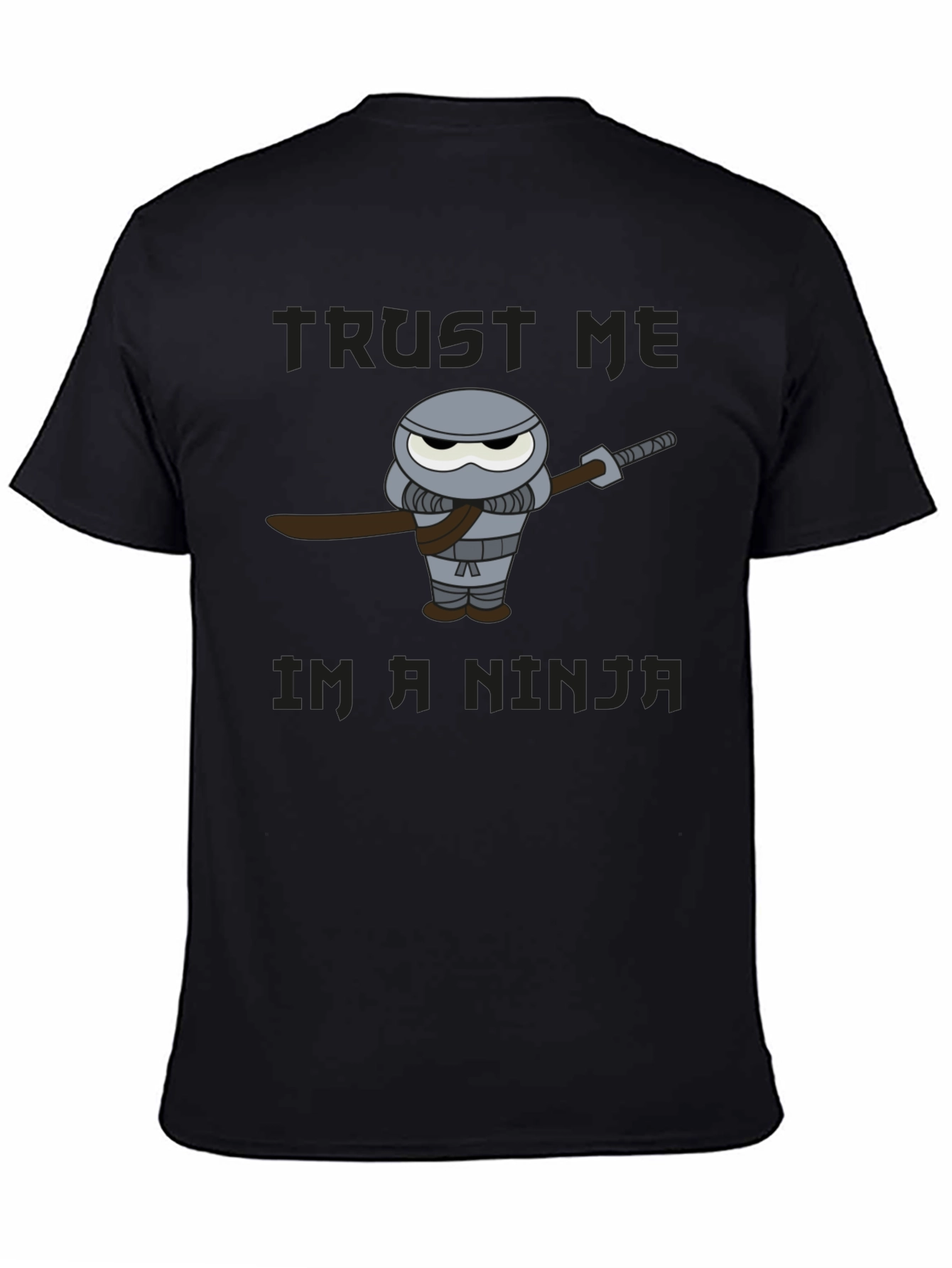 Trust Me Im A Ninja Graphic T-Shirt