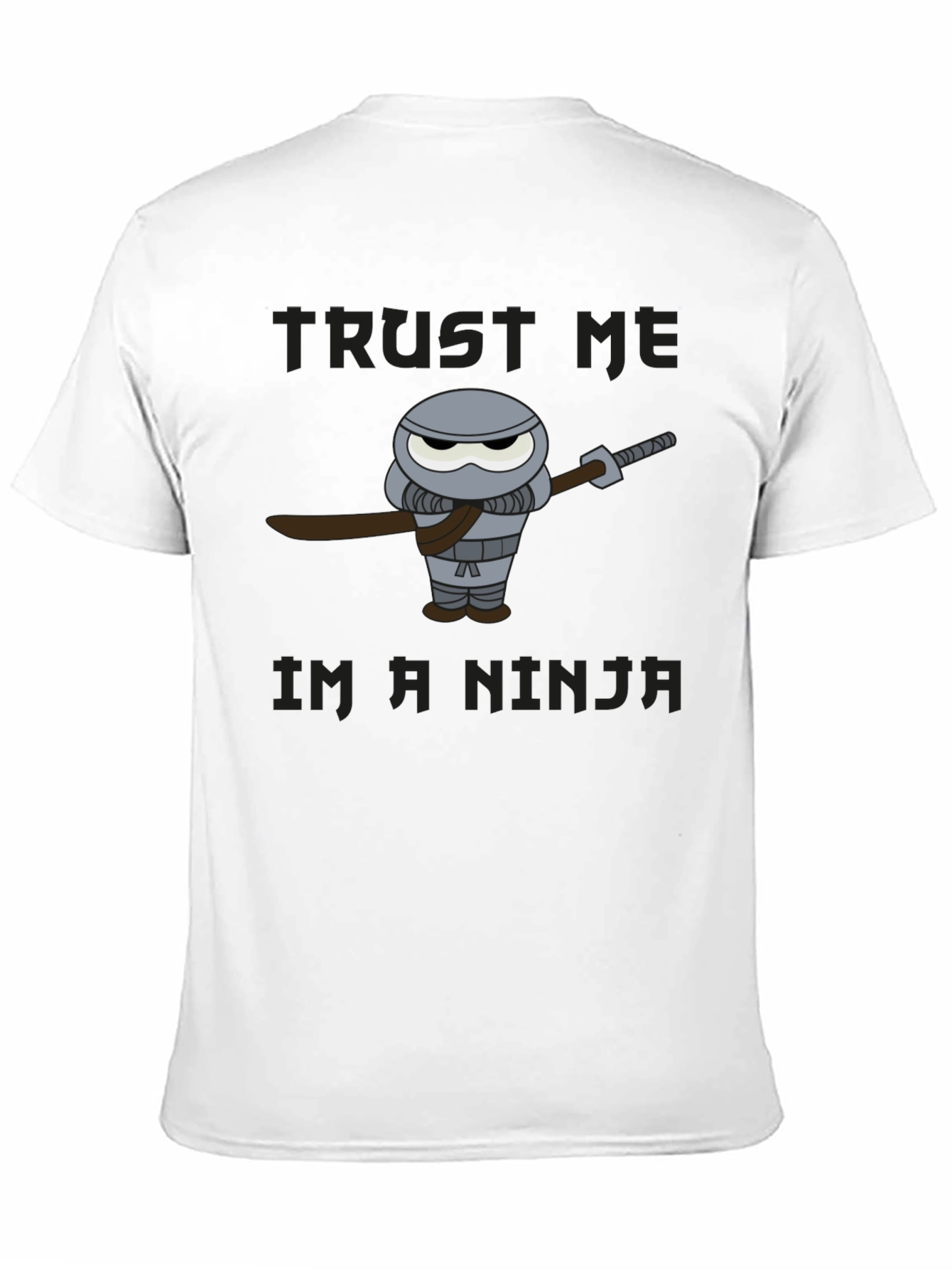 Trust Me Im A Ninja Graphic T-Shirt