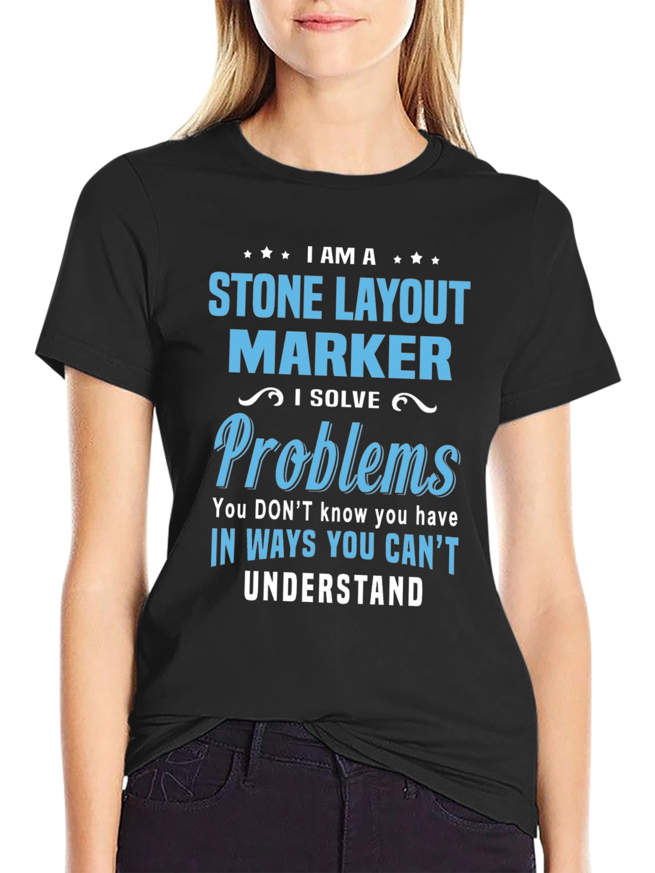 Stone Layout Marker - I Solve Problems T-Shirt